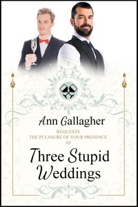 Three Stupid Weddings - Ann Gallagher - E-Book