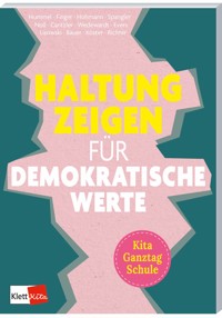Haltung zeigen für demokratische Werte in Kita, Ganztag und Schule - Inke Hummel - E-Book