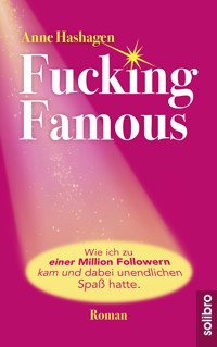 Fucking Famous - Anne Hashagen - E-Book