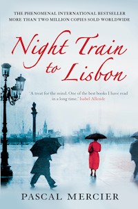 Night Train To Lisbon - Pascal Mercier - E-Book