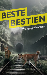 Beste Bestien - Wolfgang Wiesmann - E-Book