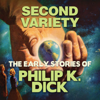 Early Stories of Philip K. Dick, Second Variety (Unabridged) - Philip K. Dick - Hörbuch