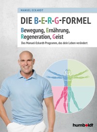 Die B-E-R-G-Formel - Manuel Eckardt - E-Book