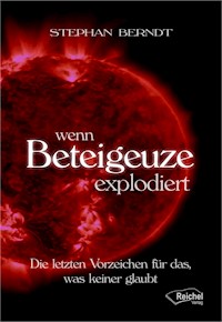 Wenn Beteigeuze explodiert - Stephan Berndt - E-Book