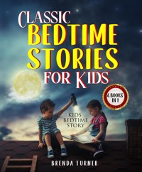 Classic Bedtime Stories for Kids (4 Books in 1) - Brenda Turner - E-Book