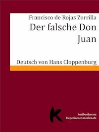 DER FALSCHE DON JUAN - Francisco de Rojas Zorrilla - E-Book