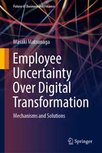 Employee Uncertainty Over Digital Transformation - Masaki Matsunaga - E-Book