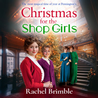 Christmas for the Shop Girls - The Pennington's Shop Girls - A BRAND NEW heartwarming and uplifting festive read from Rachel Brimble for Christmas 2025, Book 3 (Unabridged) - Rachel Brimble - Hörbuch
