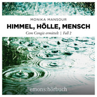 Himmel, Hölle, Mensch - Cem Cengiz ermittelt, Fall 1 (Ungekürzt) - Monika Mansour - Hörbuch