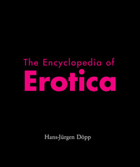 Erotic Encyclopedia - Hans-Jürgen Döpp - E-Book