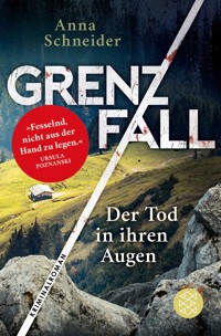 Grenzfall - Der Tod in ihren Augen - Anna Schneider - E-Book