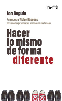 Hacer lo mismo de forma diferente - Jon Angulo - E-Book