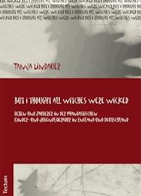 But I thought all witches were wicked - Tanja Lindauer - E-Book