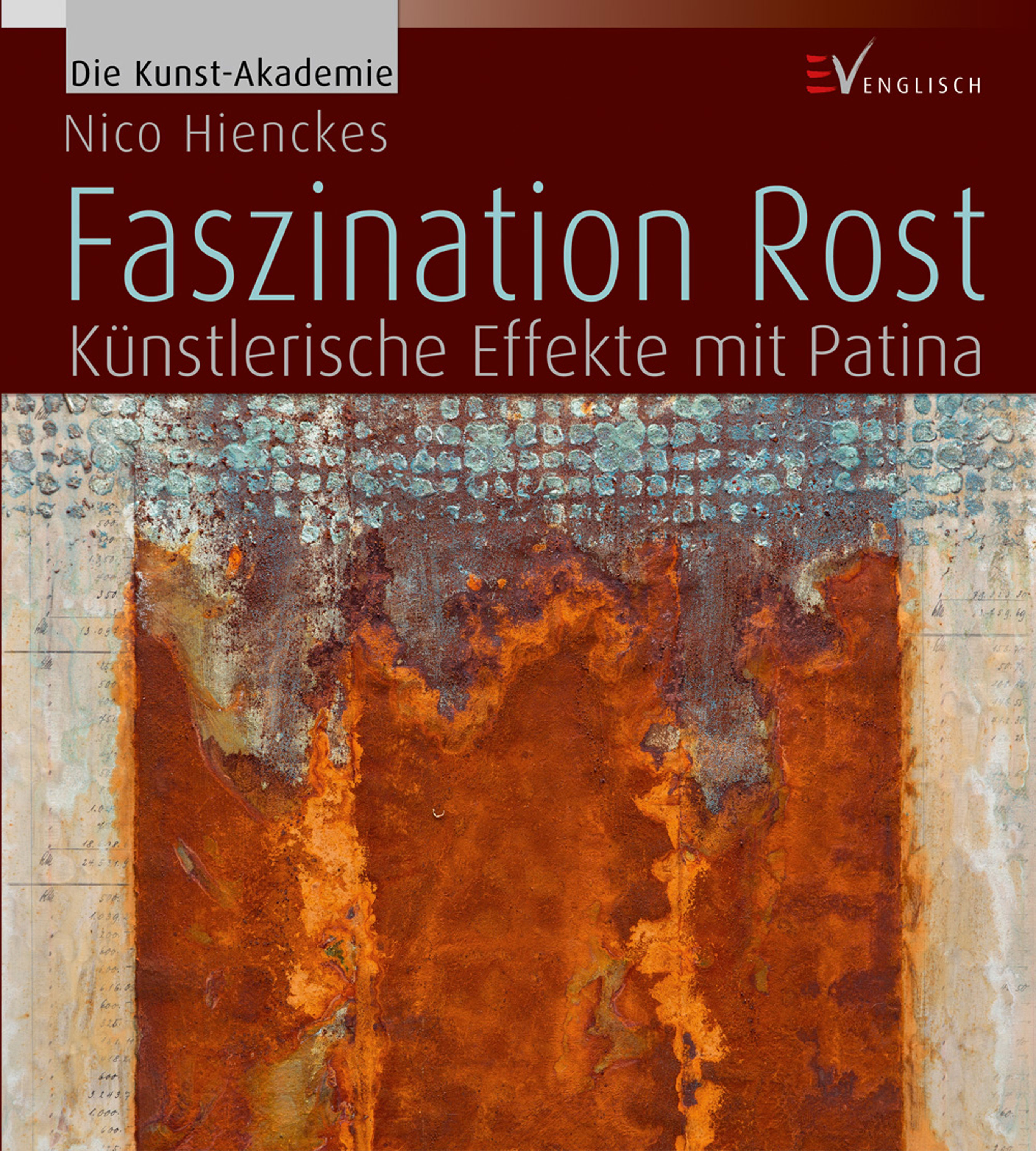 Faszination Rost - Nico Hienckes - E-Book