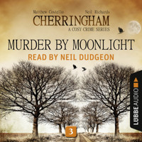 Murder by Moonlight - Cherringham - A Cosy Crime Series: Mystery Shorts 3 (Unabridged) - Matthew Costello - Hörbuch