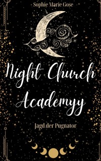 Night Church Academy - Sophie Marie Gose - E-Book