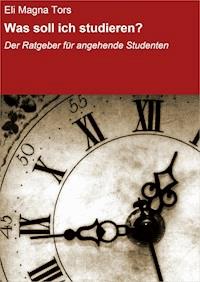 Was soll ich studieren? - Eli Magna Tors - E-Book