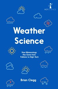 Weather Science - Brian Clegg - E-Book