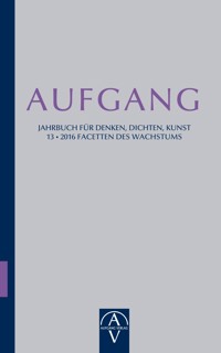 Aufgang. Jahrbuch für Denken, Dichten, Kunst - Heinrich Beck - E-Book