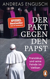 Der Pakt gegen den Papst - Andreas Englisch - E-Book
