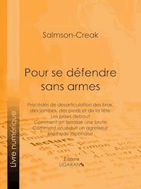 Pour se défendre sans armes - Ligaran - E-Book