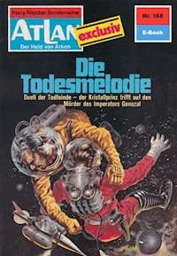 Atlan 168: Die Todesmelodie - Dirk Hess - E-Book