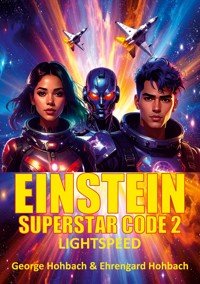 Einstein Superstar Code 2 - George Hohbach - E-Book