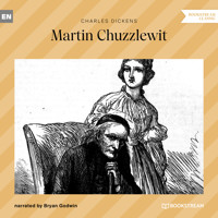 The Life and Adventures of Martin Chuzzlewit (Unabridged) - Charles Dickens. - Hörbuch