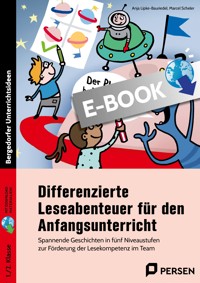 Differenzierte Leseabenteuer - Anfangsunterricht - Anja Lipke-Bauriedel - E-Book