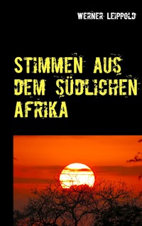 Stimmen aus dem südlichen Afrika - Werner Leippold - E-Book