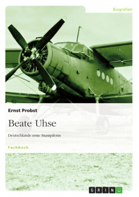 Beate Uhse - Deutschlands erste Stuntpilotin - Ernst Probst - E-Book