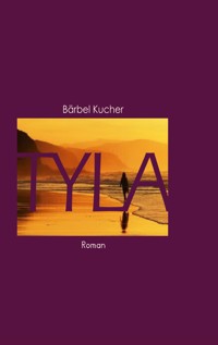 Tyla - Bärbel Kucher - E-Book