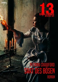 13 SHADOWS, Band 40: SAAT DES BÖSEN - Petrina Crawford - E-Book