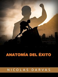Anatomía del Éxito (Traducido) - Nicolas Darvas - E-Book