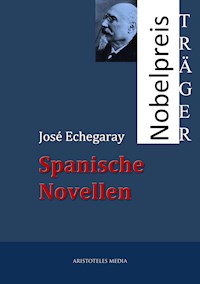 Spanische Novellen - José Echegaray - E-Book