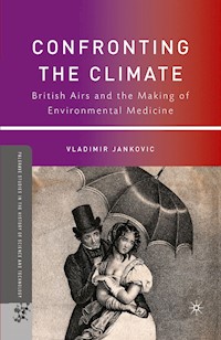 Confronting the Climate - V. Jankovic - E-Book
