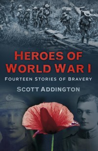 Heroes of World War I - Scott Addington - E-Book