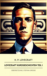 Lovecraft Kurzgeschichten - H. P. Lovecraft - E-Book