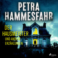 Der Hausmeister und andere Erzählungen - Petra Hammesfahr - Hörbuch