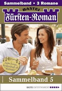 Fürsten-Roman Sammelband 5 - Adelsroman - Juliane Sartena - E-Book