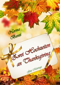 Zwei Hochzeiten an Thanksgiving - Norma Banzi - E-Book