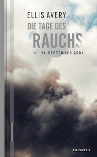 Die Tage des Rauchs - Ellis Avery - E-Book