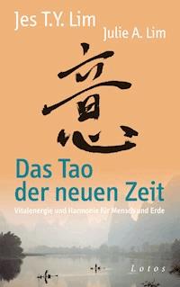Das Tao der neuen Zeit - Jes Tyng-Yee Lim - E-Book