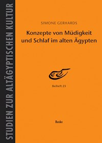 Konzepte von Müdigkeit und Schlaf im alten Ägypten - Simone Gerhards - E-Book