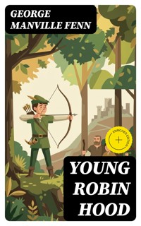 Young Robin Hood - George Manville Fenn - E-Book