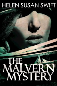 The Malvern Mystery - Helen Susan Swift - E-Book