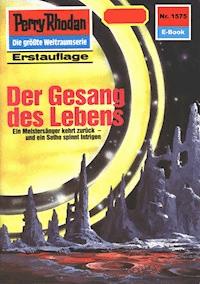 Perry Rhodan 1575: Der Gesang des Lebens - Robert Feldhoff - E-Book