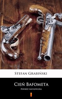 Cień Bafometa - Stefan Grabiński - E-Book