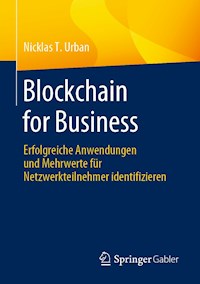Blockchain for Business - Nicklas T. Urban - E-Book