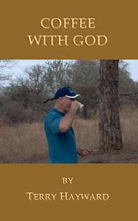 Coffee with God - Terry Hayward - E-Book